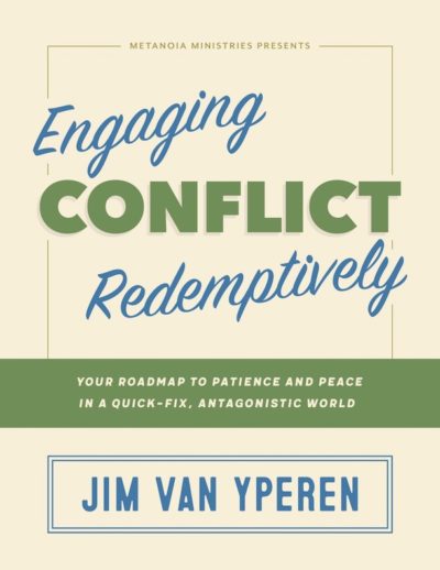 Engaging Conflict Redemptively
